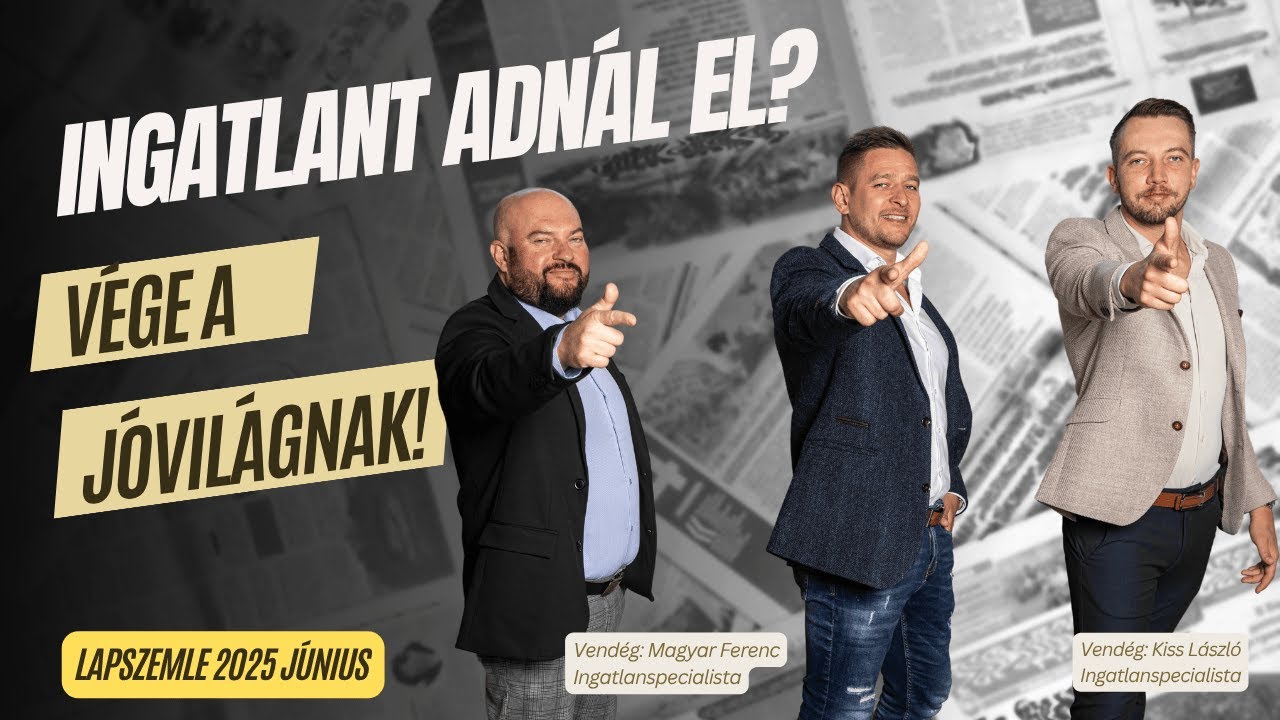 Ingatlanpiaci lapszemle 202506