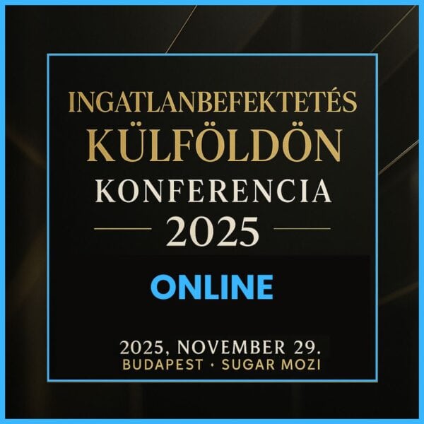 Ingatlanbefektetés külföldön konferencia - online jegy