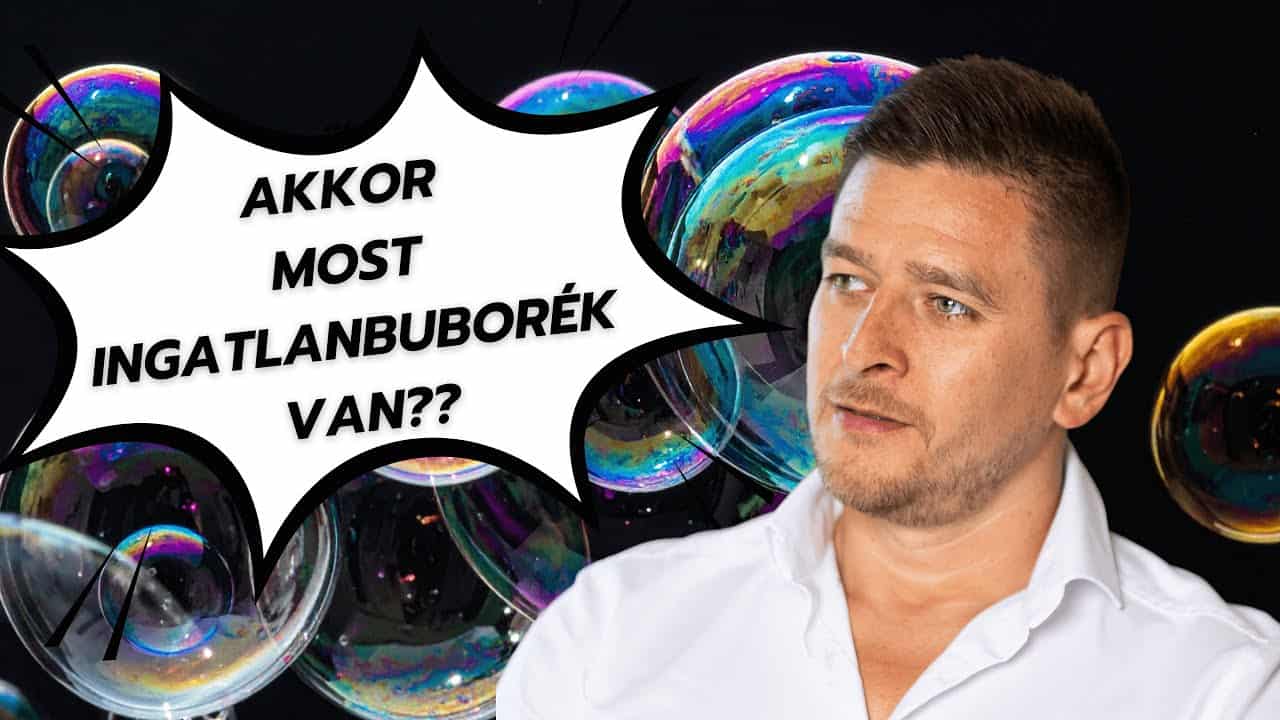 Akkor most ingatlanbuborék van - ingatlanpiac