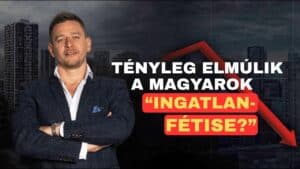 a magyarok ingatlan-fétise